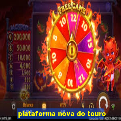 plataforma nova do touro